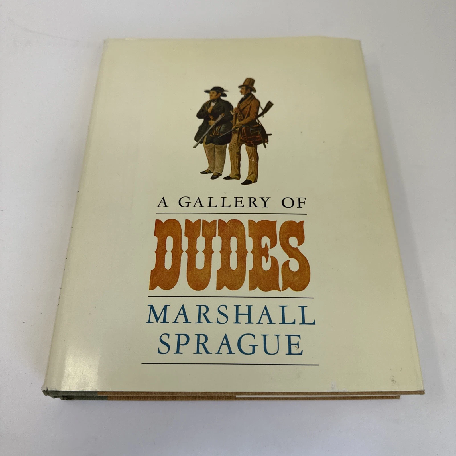 Dust jacket of A Gallery of Dudes by Marshall Sprague, Little Brown 1967 first edition