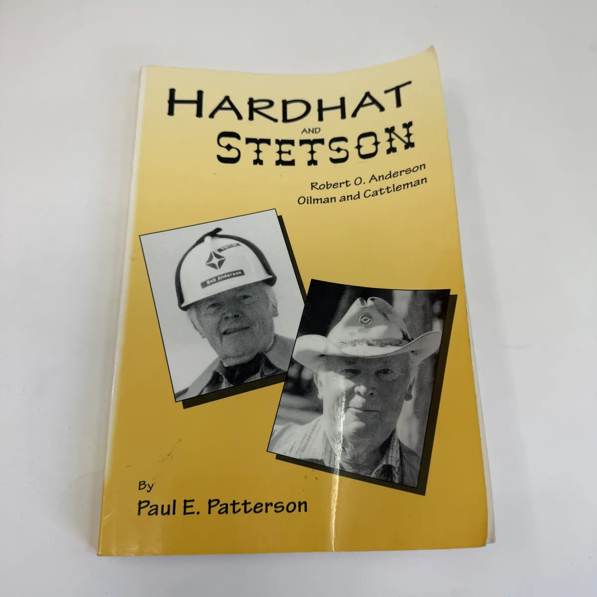 Cover of Hardhat and Stetson by Paul E. Patterson, biography of Robert O. Anderson, Sunstone Press 1999 first edition