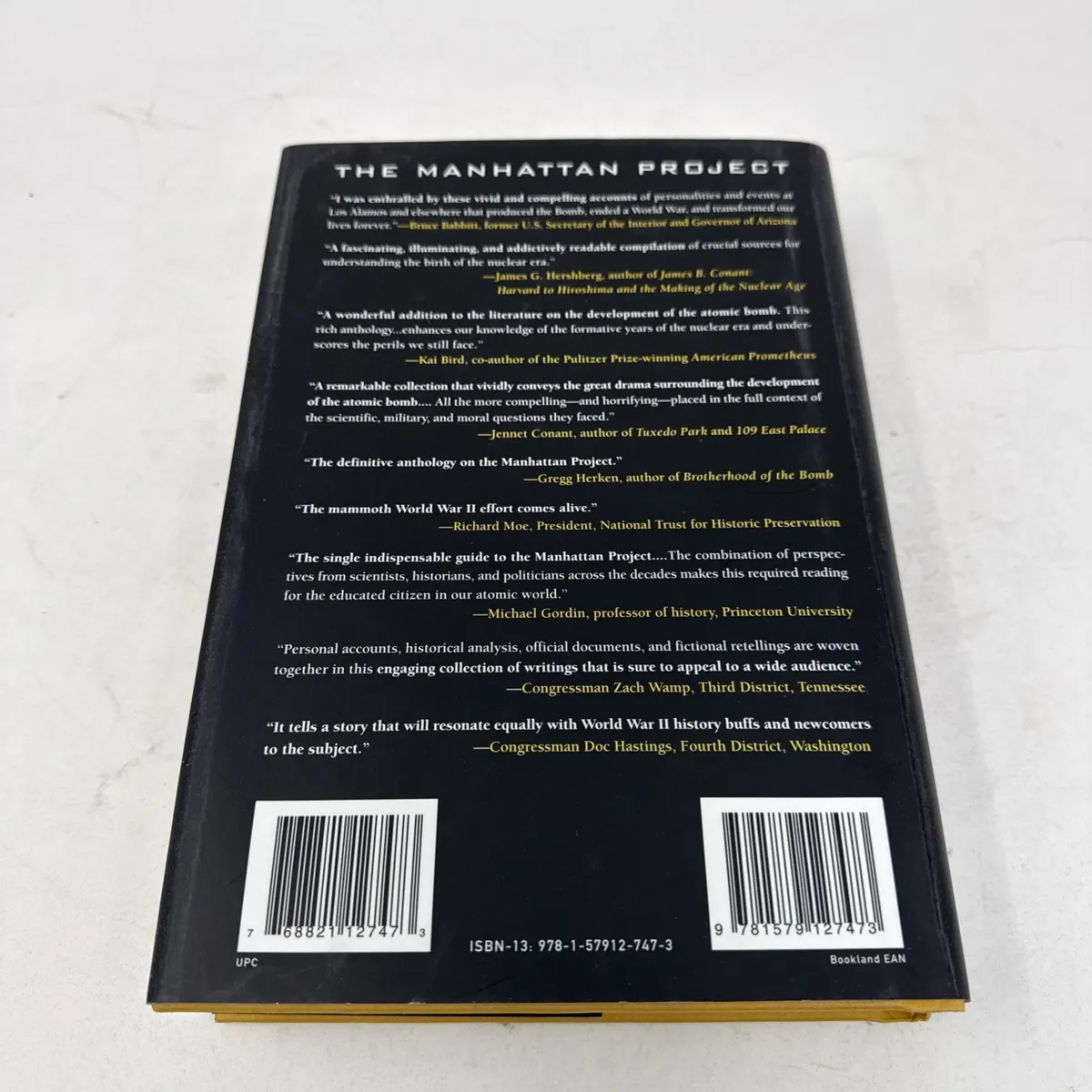 The back cover of The Manhattan Project with extensive blurbs from major historians and reviewers including Bruce Babbitt former US Secretary of the Interior and Governor of Arizona, James G Hershberg author of James B Conant Harvard to Hiroshima and the Making of the Nuclear Age, Kai Bird co-author of American Prometheus, Jennet Conant author of Tuxedo Park and 109 East Palace, Gregg Herken author of Brotherhood of the Bomb, Richard Moe National Trust for Historic Preservation, Michael Gordin Princeton, plus blurbs from Tennessee and Washington Congressmen Zach Wamp and Doc Hastings