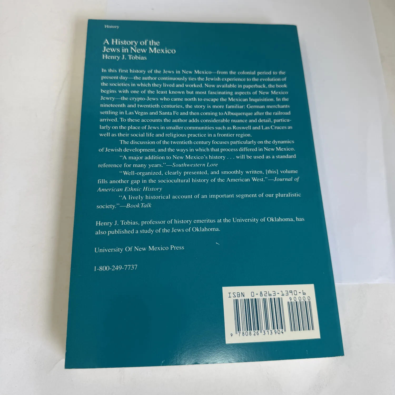 Back cover of A History of the Jews in New Mexico by Henry J. Tobias — book description, reviews from Southwestern Lore, Journal of American Ethnic History, and Book Talk, ISBN 0-8263-1390-6, University of New Mexico Press
