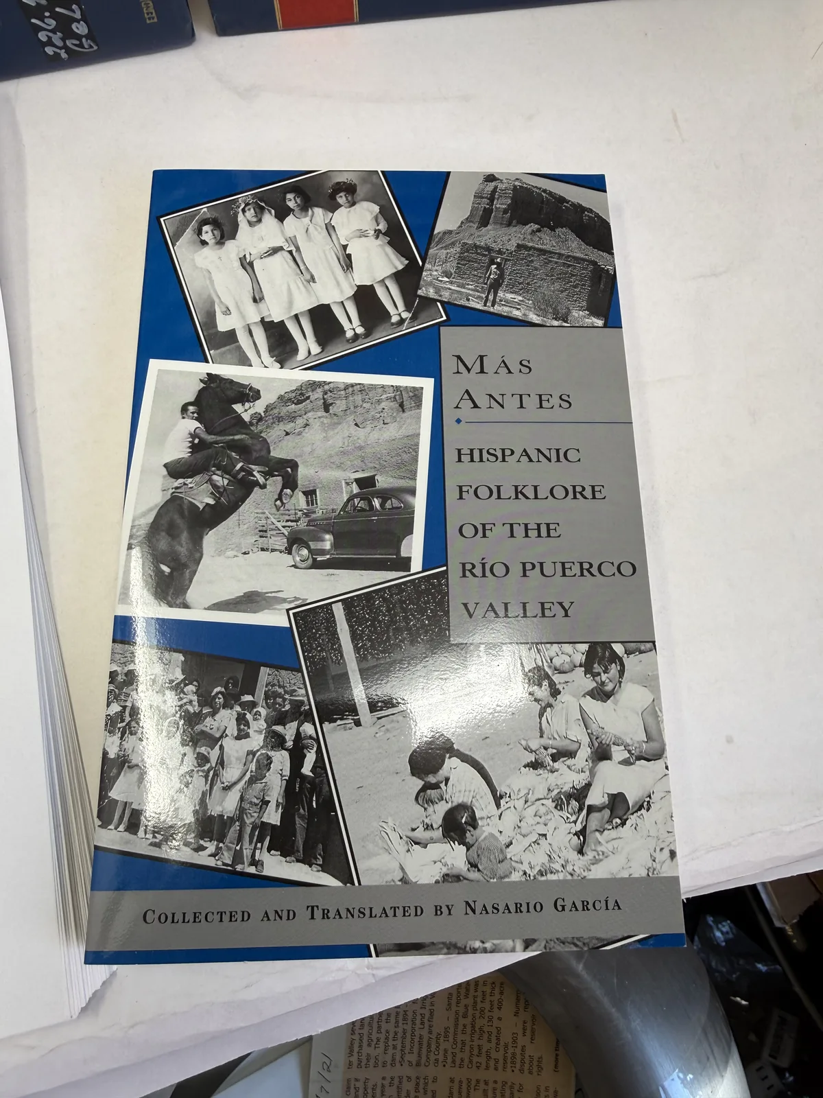 Cover of Mas Antes, Hispanic Folklore of the Rio Puerco Valley, collected and translated by Nasario Garcia, with historic photographs of Rio Puerco families, photographed at New Mexico Literacy Project