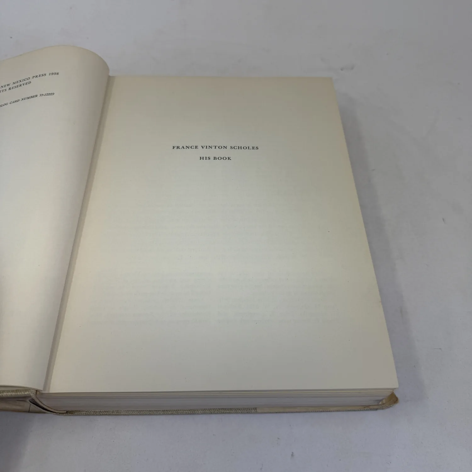 Printed dedication leaf reading France Vinton Scholes, His Book, opposite the copyright page of The Missions of New Mexico, 1776, photographed at New Mexico Literacy Project
