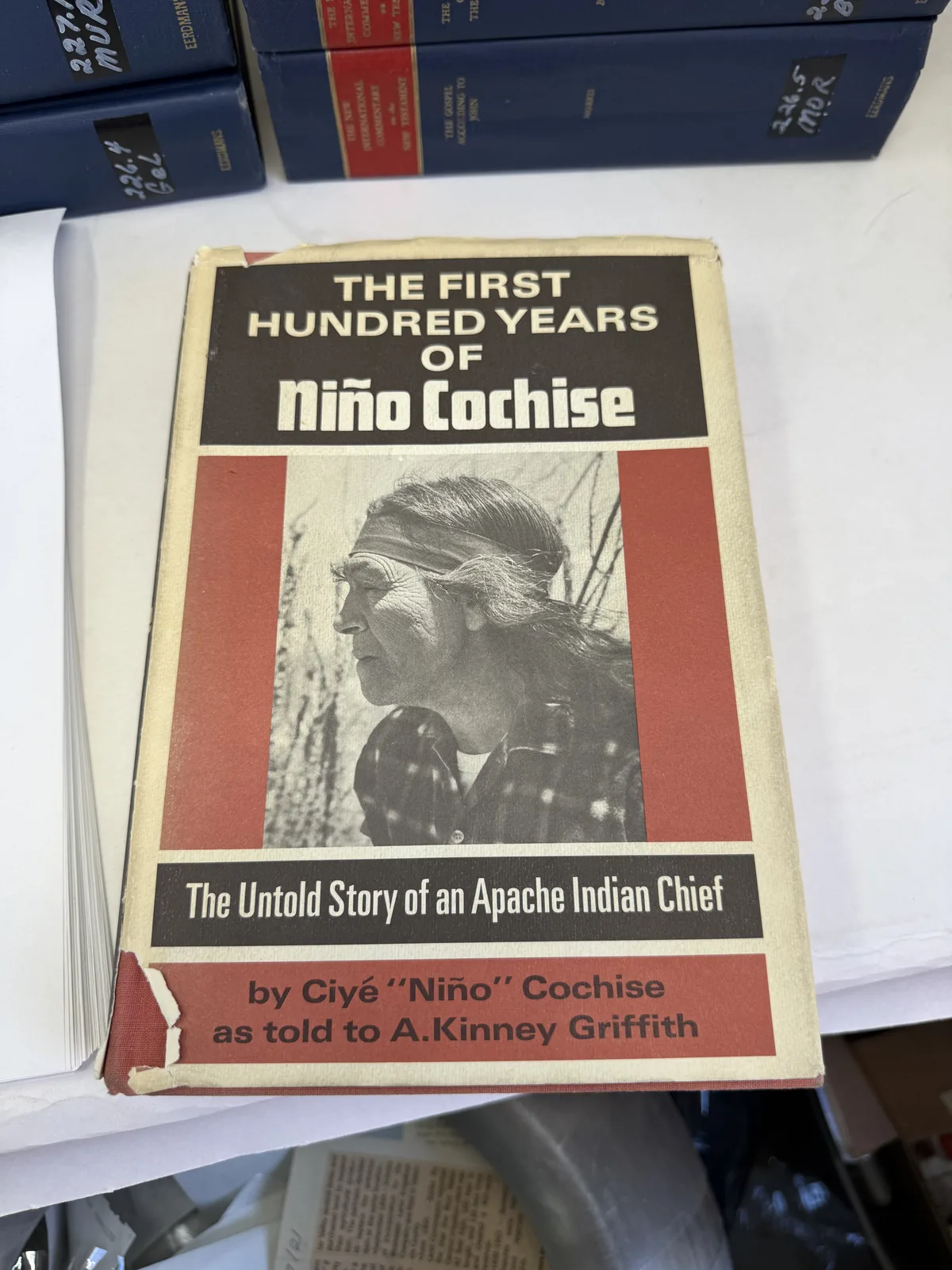 Dust jacket of The First Hundred Years of Nino Cochise, the untold story of an Apache chief, by Ciye Nino Cochise as told to A. Kinney Griffith, photographed at New Mexico Literacy Project