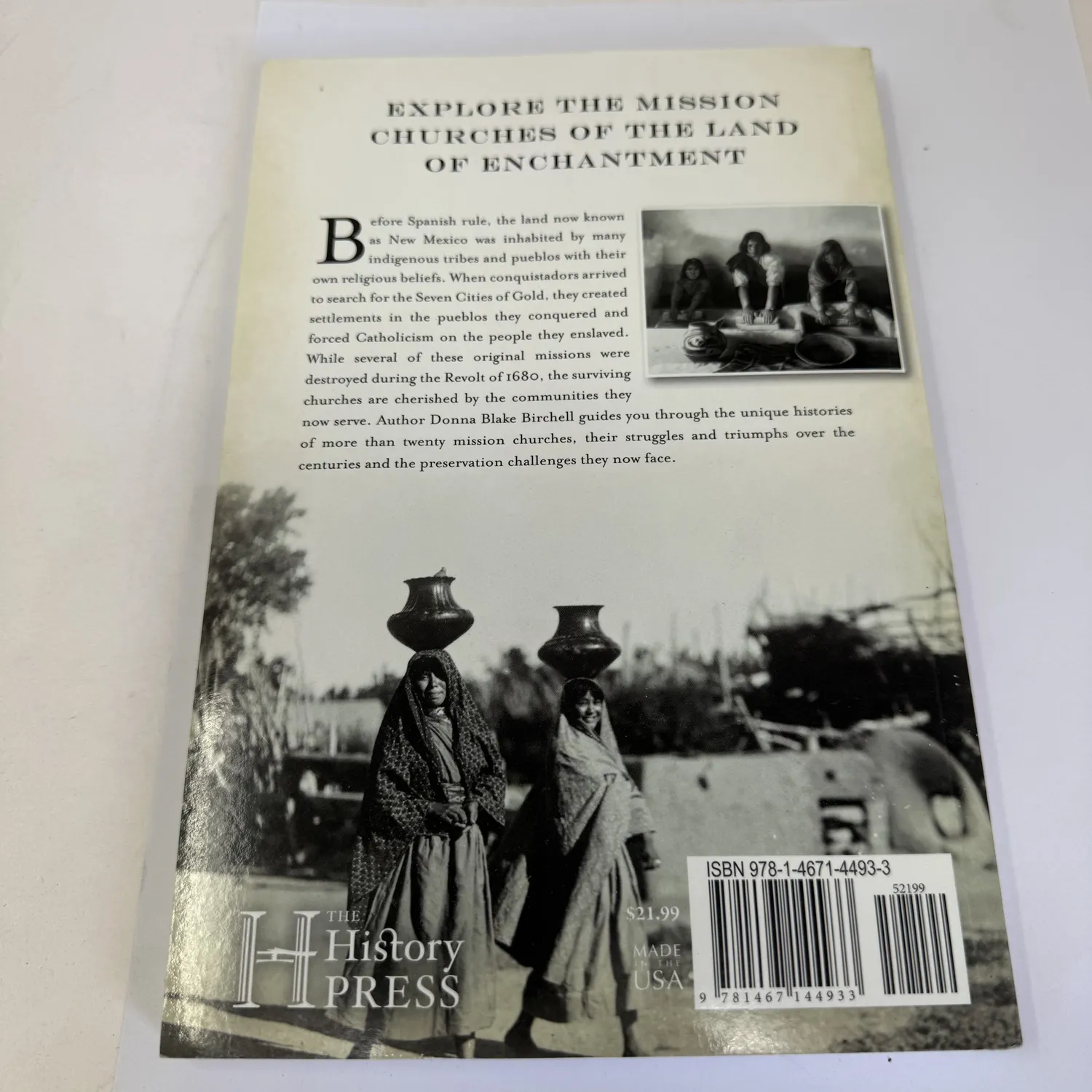 Back cover of New Mexico Mission Churches by Donna Blake Birchell — historic photograph of Pueblo women with pottery, description of twenty-plus mission churches, Revolt of 1680, preservation challenges, The History Press logo, ISBN 978-1-4671-4493-3