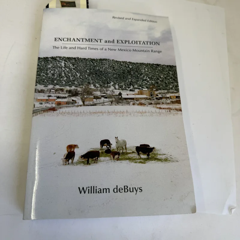 Cover of Enchantment and Exploitation: The Life and Hard Times of a New Mexico Mountain Range by William deBuys