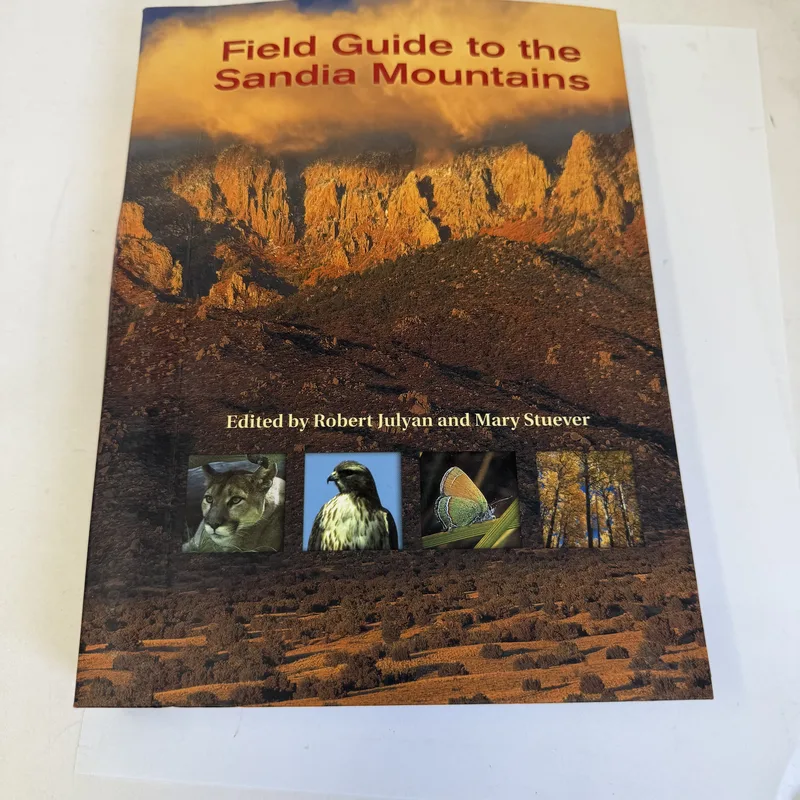 Cover of Field Guide to the Sandia Mountains by Edited by Robert Julyan and Mary Steuver; Gerald Sussman, book project manager
