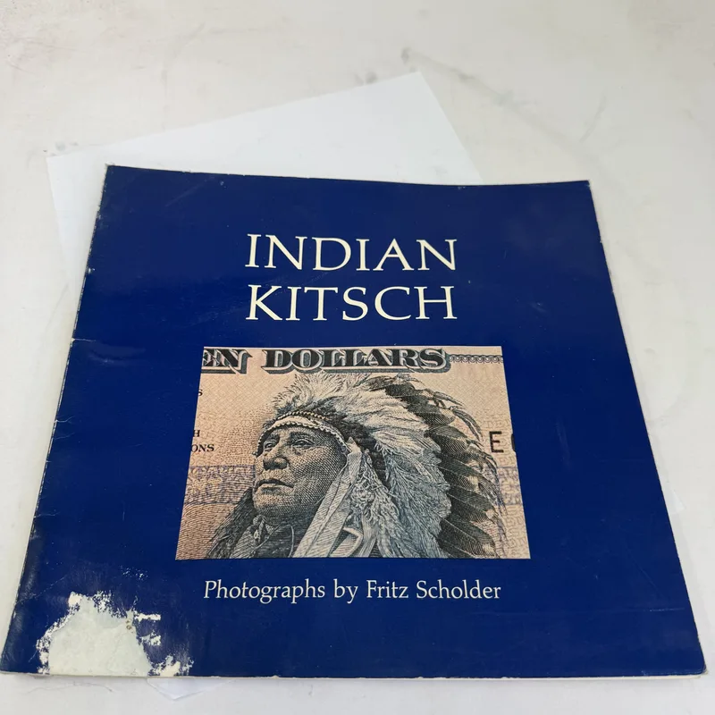 Cover of Indian Kitsch by Fritz Scholder (photographs); foreword by Patrick Houlihan
