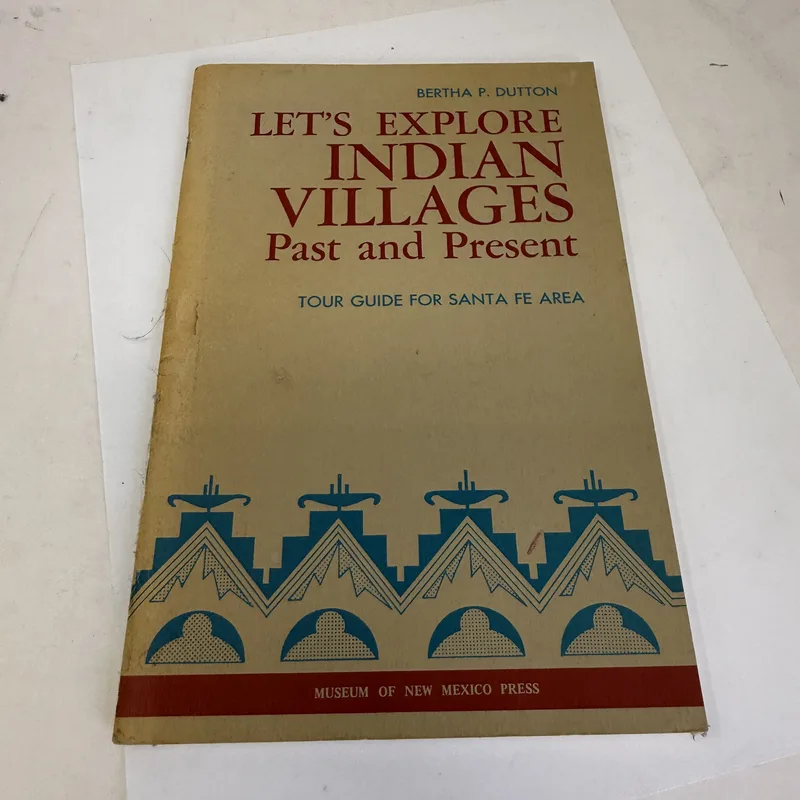 Cover of Let's Explore Indian Villages Past and Present: Tour Guide for Santa Fe Area by Bertha P. Dutton