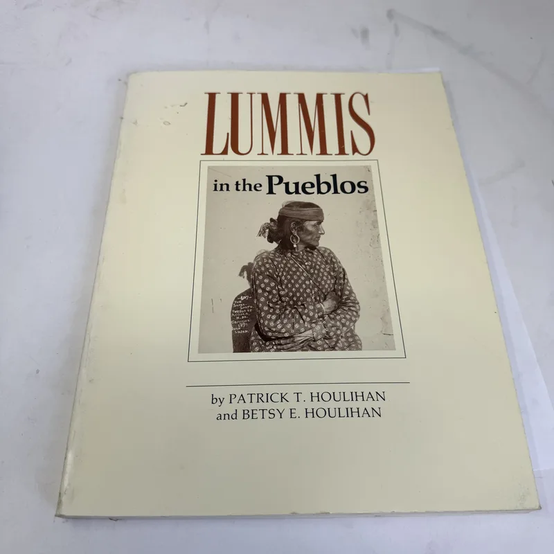 Cover of Lummis in the Pueblos by Patrick T. Houlihan and Betsy E. Houlihan