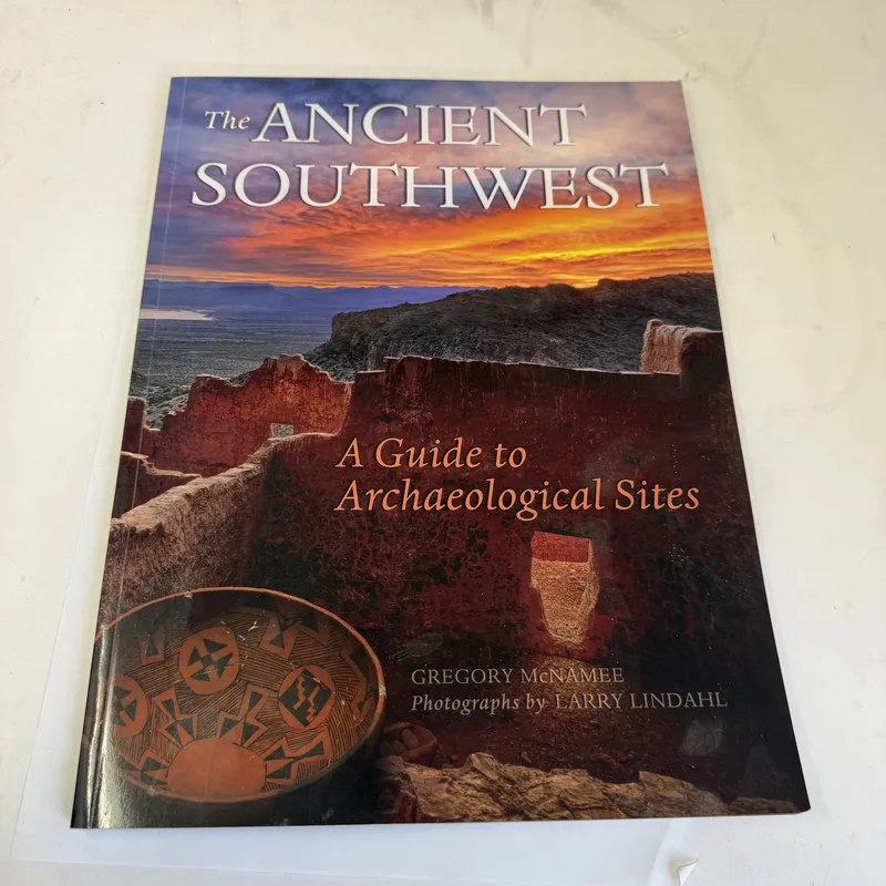 Cover of The Ancient Southwest: A Guide to Archaeological Sites by Gregory McNamee; photographs by Larry Lindahl