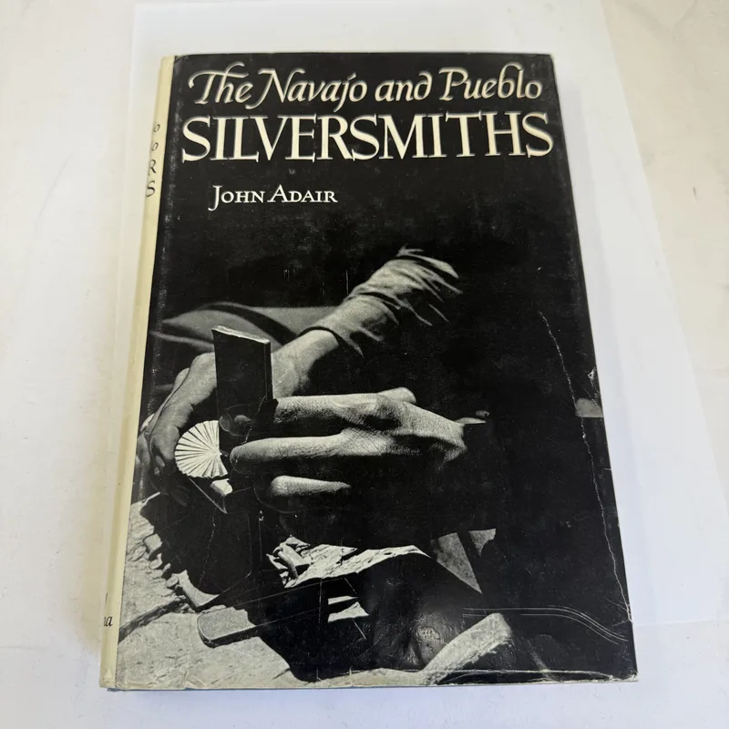 Cover of The Navajo and Pueblo Silversmiths by John Adair